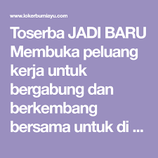 Lowongan kerja di letsu tembung medan, sumatra utara dari pt indomas tirta kencana abadi medan. Toserba Jadi Baru Membuka Peluang Kerja Untuk Bergabung Dan Berkembang Bersama Untuk Di Tempatkan Di Kroya Sumpiuh Kebumen Dan Bumiayu Dengan Kerja Persamaan