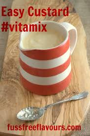 Recipe One Step Vitamix Custard Fuss Free Flavours Vitamix Smoothies Custard Recipes Vitamix Recipes