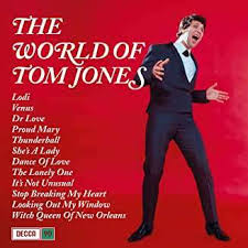Tom jones — ain't no sunshine when she's gone 02:36. Tom Jones The World Of Tom Jones 180g Lp Jpc
