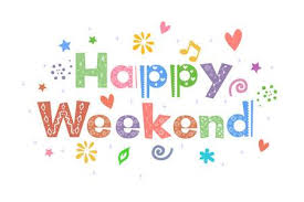 Image result for happy weekend images