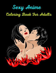 Elsa and anna really need to work on better ways to communicate. Sexy Anime Coloring Book For Adults Sexy Anime Coloring Book For Adults Sex Position Coloring Book For Adults 60 Coloring Pages Paperback The Book Table