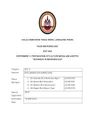 Sterile technique should always be employed when working with live cell cultures and reagents/media that will be used for such cultures. Doc Lab Report 1 Preparation Of Culture And Aseptic Technique In Microbiology Siti Zulaikha Najmi Academia Edu