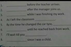 These are phrases with the prepositions 'for' and 'since'. Complete The Following Sentences The Adverbial Clauses Of Time Have Been Supplied For Each Of Them Brainly In