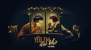 YÊU EM DẠI KHỜ | LOU HOÀNG | OFFICIAL MV - YouTube