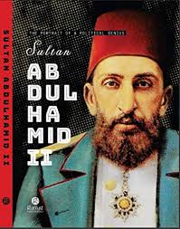 They honestly do not like him at all, not the greeks or assyrians either. Sultan Abdulhamid 2 The Portrait Of A Political Genius By Rasit Gundogdu