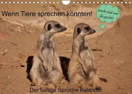Weitere ideen zu lustige sprüche, sprüche, lustig. Frank Gayde Wenn Tiere Sprechen Konnten Der Lustige Spruche Kalender Wandkalender 2022 Din A4 Quer Kalender Jpc