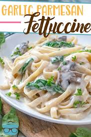 Creamy Garlic Parmesan Fettuccine Alfredo Recipe Parmesan Fettuccine Fettuccine Alfredo Recipes Recipes