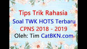 Download soal dan kunci jawaban cpns 2018 pdf. Contoh Soal Cpns 2019 Tips Trik Rahasia Mengerjakan Soal Twk Hots Cpns 2018 2019 Pembahasan Dan Kunci Jawaban Icpns