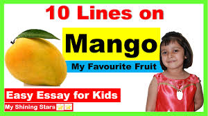 My mom often cooks delicious foods. 10 Lines On Mango Essay On My Favourite Fruit Speech On Mango Fruit 10 Easy Lines On Mango Inenglish Fruits For Kids Easy Essay Mango Fruit