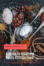 A Guide To Must Eat South African Food South African Recipes Spice Mixes African Food