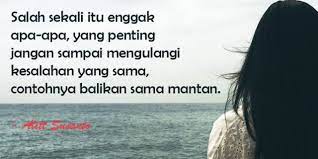 Untuk membantu anda balikan sama mantan, berikut ini beberapa cara cerdas yang bisa anda lakukan. 5 Kalimat Menohok Agar Kamu Tak Tergoda Balikan Sama Mantan Manjur Lho Katanya