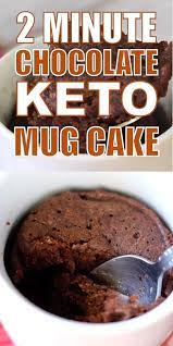 Ready In 2 Minutes Less Than 4 Grams Carbs Keto Mugcakes Desserts Easyrecipes Lowcarb Glutenfree Keto Dessert Recipes Keto Chocolate Mug Cake Recipes