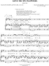 Check spelling or type a new query. Up With People Give Me My Flowers Sheet Music In A Major Download Print Sku Mn0045174