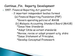 There are two accounting bodies that govern the accounting profession in malaysia. Ppt Accounting Framework And Financial Accounting And Reporting In Malaysia Lecture 1 Powerpoint Presentation Id 3516463