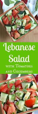 Lebanese Salad Cucumbers Tomatoes Lebanese Salad Lebanese Recipes Delicious Salads