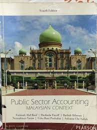 .the malaysian context is designed for accounting and finance students to introduce the concepts of accounting and financial management in the public this book is on the malaysian public sector setting that is characterized by its unique and interesting formulation of public sector governance and. Public Sector Accounting Malaysian Context Fourth Edition Textbooks On Carousell