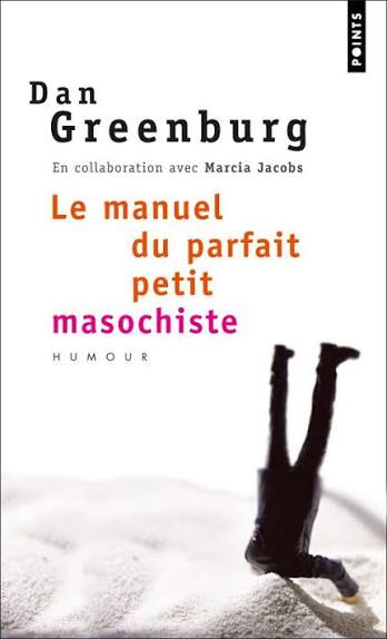 Manuel du parfait petit masochiste - Dan Greenburg - Points - Poche - La Maison Jaune NEUVILLE SUR SAONE