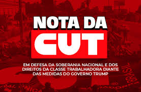 Voz do Trabalhador – CUT repudia sobretaxa imposta pelos EUA e defende soberania e empregos no Brasil