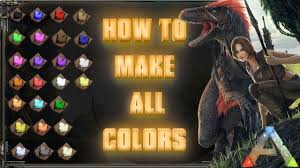 how to make all the colors dyes in ark updated pc xbox ps4