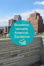 Osborne concrete and stone (medina). Bluestone Rivers And Deltas Create A Versatile American Sandstone Use Natural Stone