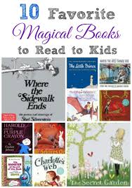 10 Favorite Magical Story Books For Kids Inner Child Fun Kids Story Books Books Classroom Books