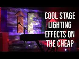 Cool Stage Lighting Effects On The Cheap Youtube
