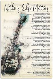 I mentioned in the video the harmonics lesson, if you are not sure how to do them. Amazon Com Nothing Else Matters Song Lyrics With Guitar Poster No Frame Or Framed Canvas 0 75 Inch Print In Us Novelty Quote Meaningful Motivational Posters Prints
