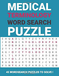 An element word search is a fun way to learn how to spell the names of the elements. Medical Terminology Word Search Puzzle 45 Wordsearch Puzzles To Solve Puzzle Books For Adults Word Games Search And Find Words Books For Adults Word Search For Adults Teens And More Press