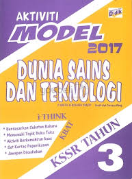 Inovasi teknologi produk & proses. Aktiviti Model 2017 Dunia Sains Teknologi Tahun 3