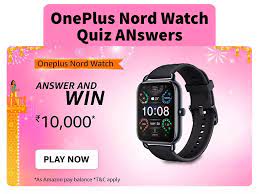 Amazon OnePlus Nord Watch Quiz Answers ...