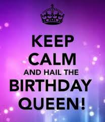 Queen Happy Birthday To Me Meme Pin By Muneca Deleon On Greetings Birthday Quotes Funny For Her Birthday Quotes For Her Birthday Quotes Inspirational