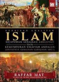 Politik dan pemerintahan (masa wali, ke'amiran, masa khalifah). Books Kinokuniya Kerajaan Khalifah Islam Jilid Iii 9789675391705