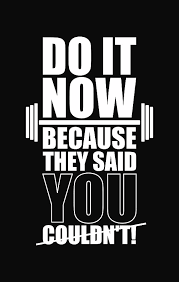 Keep calm and be social! Do It Now Because They Said You Couldn T Gym Quotes Poster Digital Art By Lab No 4