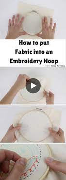 How To Put Fabric Into An Embroidery Hoop Easy Sewing For Beginners Embroidery For Beginners Embroidery Hoop Cushion Embroidery