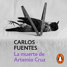 Autor y diplomático mexicano, carlos fuentes fue uno de los grandes escritores hispanoamericanos del siglo xx, siendo conocido especialmente por su maestría de la novela y del ensayo, donde analizó con gran acierto la literatura en español. La Muerte De Artemio Cruz The Death Of Artemio Cruz By Carlos Fuentes Audiobook Audible Com