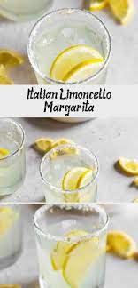 Italian Limoncello Margarita Italian Recipes Food Food And Drink