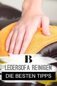 Ledersofa Reinigen Die Besten Tipps Haushalt Ledersofas Reinigen Ledercouch Reinigen Ledersofa