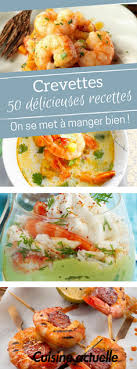 70 Delicieuses Recettes Avec Des Crevettes Crevette Recette Cuisine Poisson Recettes De Cuisine