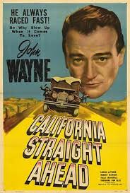 CALIFORNIA STRAIGHT AHEAD Movie POSTER 27x40 John Wayne Louise Latimer  Robert
