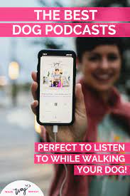 Top Podcasts To Listen To While Walking Your Dog Wear Wag Repeat Dog Sitting Business Best Dogs Pet Photography Business