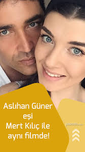 Oyuncu Aslihan Guner Esi Mert Kilic Ile Ayni Filmde 2020 Film Yildiz Kilic