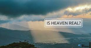 Is Heaven Real Discover The Answer Here Https Www Gotquestions Org Is Heaven Real Html Isheavenreal Heaven A Place Called Heaven The Kingdom Of God