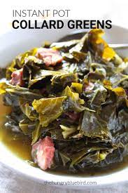 Instant Pot Southern Style Collard Greens The Hungry Bluebird Recipe Collard Greens Southern Style Collard Greens Easy Vegetable Side Dishes