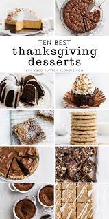 The Ten Best Thanksgiving Desserts Browned Butter Blondie Recipe Thanksgiving Desserts Easy Thanksgiving Desserts Fun Thanksgiving Desserts