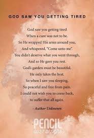God Saw You Getting Tired Motivation Quotes Inspiration Melmarieskincare Melmarieinspiration Funeral Poems Funeral Quotes Grieving Quotes