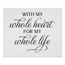 With My Whole Heart Wedding Sign Zazzle Com In 2020 Fiance Quotes Wedding Quote Signs Love Quotes For Wedding
