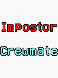 Among Us Impostor And Crewmate Font Sticker By Aspolaris17 Funny Insults Stickers Video Game T Shirts