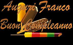 Buon Compleanno Franco Auguri Di Compleanno Buon Compleanno Compleanno