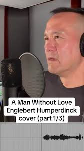 A Man Without Love by Englebert Humperdinck covered by Richard Oh (part  1/3) #engleberthumperdinck #amanwithoutlove #coversong #classicsongs