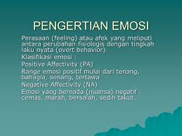 Bab 6 materi ajar a. Pengertian Emosi Perasaan Feeling Atau Afek Yang Meliputi Antara Perubahan Fisiologis Dengan Tingkah Laku Nyata Overt Behavior Klasifikasi Emosi Ppt Download